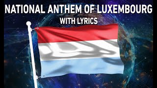 National Anthem of Luxembourg - Ons Heemecht (With lyrics)