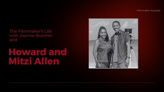 The Filmmaker's Life -  Howard and Mitzi Allen 10/05/23