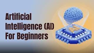 Course: Artificial Intelligence for Beginners (AI)