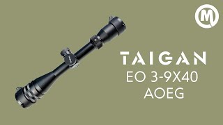 Прицел Taigan EO 3 9X40 AOEG. Обзор