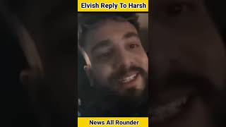 Elvish Yadav Reply To Harsh Beniwal || Harsh Beniwal Roast Elvish Yadav ||#harshbeniwal #elvishyadav