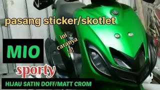 cara pasang sticker/skotlet full body, mio sporty, HIJAU, MATT CROME, HIJAU SATIN DOFF, METALIK DOFF