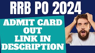 IBPS RRB PO 2024 Admit Out | IBPS RRB PO Admit Card Update | RRB PO Call Letter 2024 Out