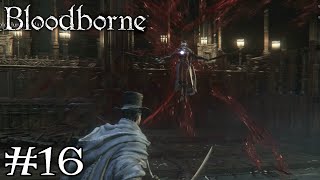 Coop Let's Play Bloodborne (The Hunter's Nightmare) Episode 16-Maria Of The Clocktower