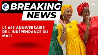 LE 64E ANNIVERSAIRE DE L'INDÉPENDANCE DU MALI