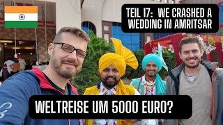 Wedding Crasher und Besuch des Kriegsmuseum in Amritsar 🏛️💍(Teil 17)