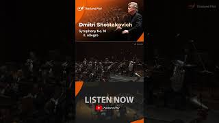 Listen Now Dimitri Shostakovich – Symphony No. 10, II. Allegro – Thailand Phil #orchestra #symphony