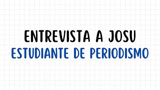 ENTREVISTA A JOSU - Las prácticas universitarias como método de esclavitud del siglo XXI