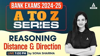 Bank Exams 2024-25 | Reasoning Distance and Direction | By Sona Sharma