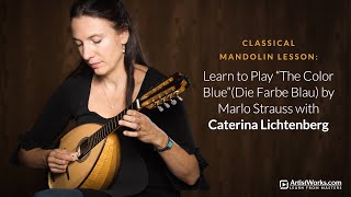 Classical Mandolin Lesson: Learn to Play "The Color Blue" by Marlo Strauss with Caterina Lichtenberg