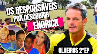 🚨 Os Responsável por descobrir ENDRICK: 2°EP da Série OLHEIROS.