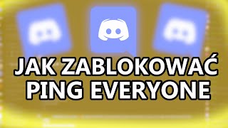 JAK ZABLOKOWAĆ PING EVERYONE NA SERWERZE DISCORD?!