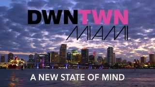 DWN TWN MIAMI