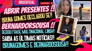 RECEBERAM PRESENTES !ÚLTIMAS NOTÍCIAS!BERNARDOSOUSA!BRUNAGOMES.