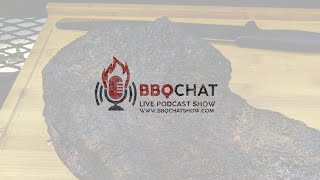 BBQCHAT show 8/7/22