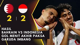 Hasil Bahrain Vs Indonesia: Gol Menit Akhir Paksa Garuda Imbang 2-2