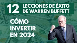 👉 12 Lecciones de Warren Buffett para Invertir en 2024 con Éxito - Consejos de Buffett para Invertir