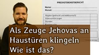 Wie ist das als Zeuge Jehovas von Haus zu Haus zu gehen und an fremden Haustüren zu klingeln?