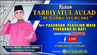 Pasangan, Penyejuk Mata Penenang Di Hati - Ustaz Elyas Ismail