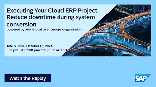 Reduce downtime during system conversion I Move to Cloud ERP I 24.10.15