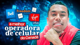 COMO ESCOLHER E QUAL OPERADORA ESCOLHER, QD CHEGAR NO CANADÁ