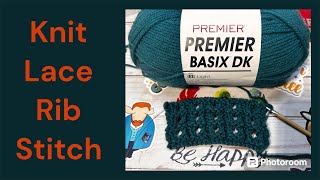 KNIT// Lace Rib Stitch pattern