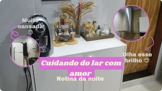 Rotina da Noite,se eu não limpar ninguém limpa😓/ Dona de casa por amor ❤️