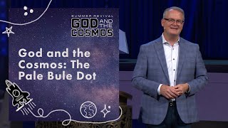 The Pale Blue Dot | Rev. Adam Hamilton | Church of the Resurrection