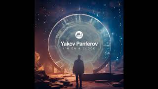 Yakov Panferov, M-Sol DEEP - I'm on a Clock