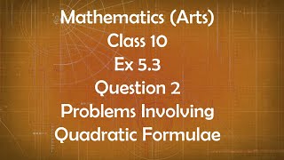 Class 10th General Maths Arts Group Ex 5.3 Question 2 Problems Involving Quadratic Formulae