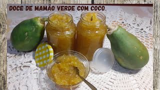 COMO FAZER DOCE DE MAMÃO VERDE COM COCO/Delicioso