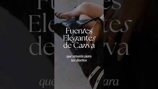 Fuentes elegantes de Canva para usar en tus diseños#canva #canvassador#canvadesign #productodigital