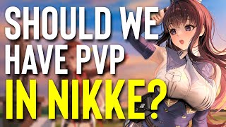 Should We Have PVP in Nikke? | NIKKE GODDESS OF VICTORY