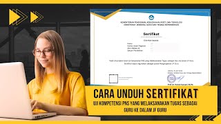 Unduh Sertifikat UJIKOM PNS yang melaksanakan Tugas Guru kedalam JF Guru