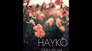 Hayko - Hishum es / Հայկո - Հիշու՞մ ես