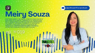 Pastora Meiry  / PODCAST POLITICA EM FOCO #019