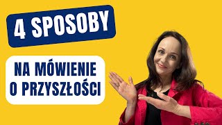 4 sposoby na mówienie o przyszłości w języku angielskim. Pozytywna Akademia Językowa