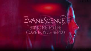 Evanescence - Bring Me To Life (Dave Royce Remix) by Dave Royce