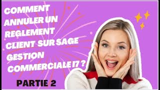 #N°29 COMMENT ANNULER UN REGLEMENT CLIENT ? (PARTIE 2)