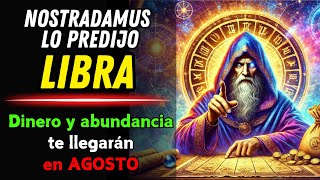 NOSTRADAMUS PREDIJO: LIBRA EL DINERO Y LA ABUNDANCIA TE LLEGARÁN EN AGOSTO 2024