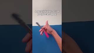 A pen trick that 90% of people can repeat