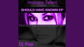 Should Have Known Better (DJ Rap Radio Mix)