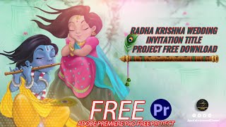 🔥BEST PREMIERE PRO RADHA KRISHNA WEDDING INVITATION TITLE PROJECT FREE DOWNLOAD🔥 || LATEST 2023 ||