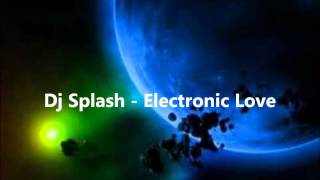 Dj Splash - Electronic Love