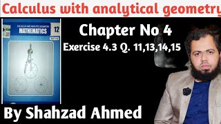 Ex 4.3 Q.11,13,14,15 Class 2nd year by Shahzad Ahmed. #calculus #importantquestions #2ndyearmath