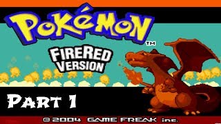 Pokemon FireRed Part 1