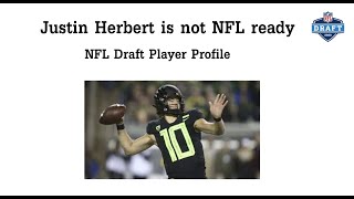 Justin Herbert is not NFL ready | NFL Draft Player Profile