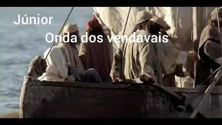 júnior(Onda dos Vendavais)letra