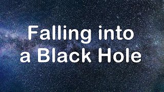 Journey into a Black Hole | What Would Happen If You Fell Into A Black Hole