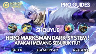 SHOUYUE! HERO YANG DILABELI DARK SYSTEM! APAKAH MEMANG BENAR SEJELEK ITU? | Honor of Kings Indonesia